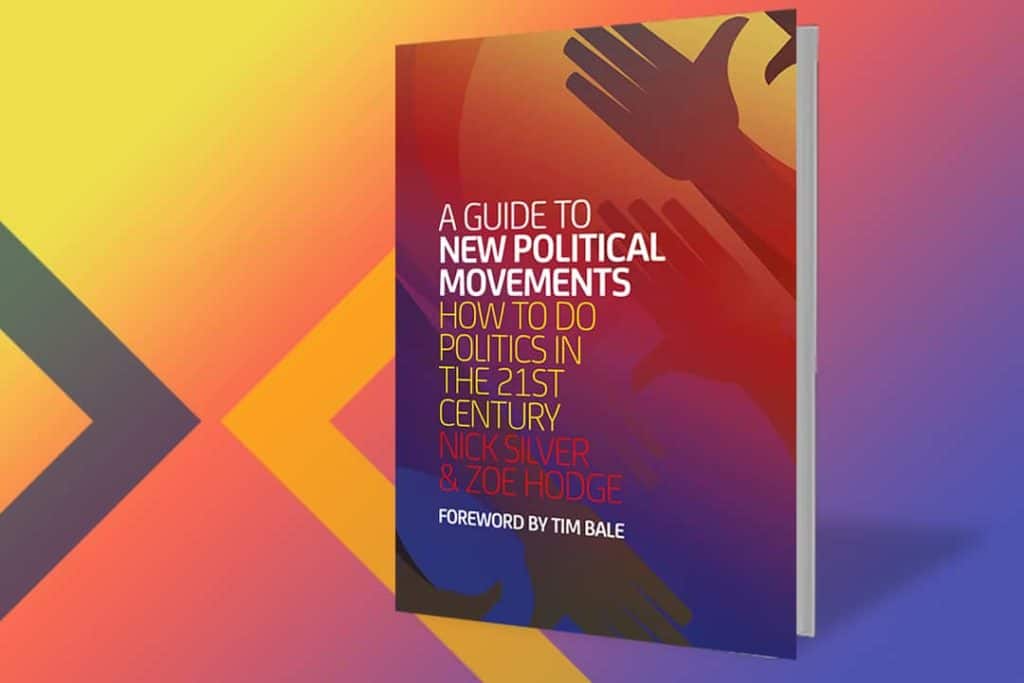 A Guide to New Political Movements: How to do politics in the 21st century